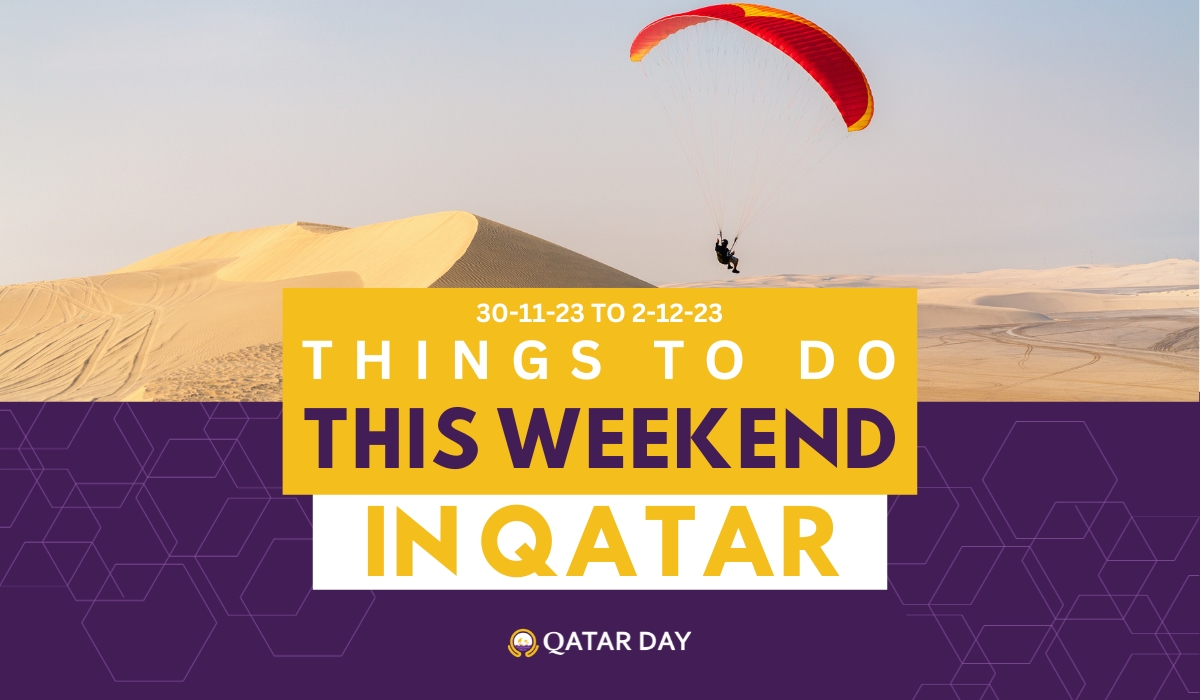 Things to do in Qatar this weekend November 30 to December 2 2023